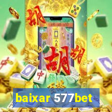 baixar 577bet